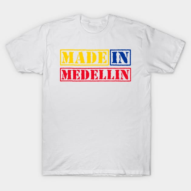 Made in Medellin Colombia T-Shirt by xesed